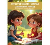 God’s Little Creation - Christian Coloring Book for Kids: Fun and Easy Animal Designs for Toddlers and Preschoolers Ages 3-5