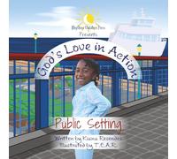 God’s Love in Action: Public Setting: A Christian Picture Book Showing How to Live God’s Love in Everyday Public Spaces for Ages 2-5