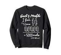 God’s Math 2 Fish 5 Loaves 5000 Meals Tee Sweatshirt