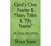 God’s One Name & Many Titles & ‘My Name’: 14 Days Devotion (Name of God)