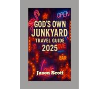God’s Own Junkyard Travel Guide: A Vivid, Picture-Packed Journey Through London’s Neon Wonderland (Enjoyable London Tourist spots you should not miss)