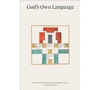 God’s Own Language: Architectural Drawing in the Twelfth Century