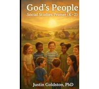 God’s People: Social Studies Primer (K-2) (The Covenant Pathway Series)