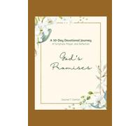 God’s Promises: A 30-Day Devotional Journey of Scripture, Prayer, and Reflection