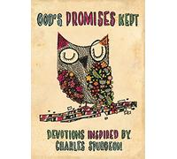 God s Promises Kept: Devotions Inspired by Charles Spurgeon