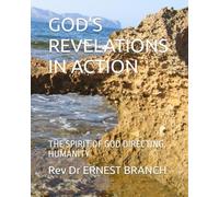 GOD"S REVELATIONS IN ACTION: THE SPIRIT OF GOD DIRECTING HUMANITY
