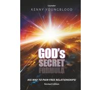 God’s Secret Formula: His Way to Pain-Free Relationships!
