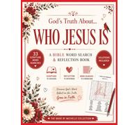 God’s Truth About… Who Jesus Is: A Bible Word Search & Reflection Book