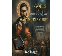 GOD’S WARNING IN A VISION: The Rise of the Beast