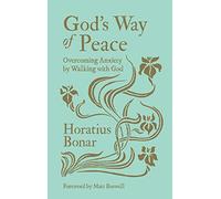 God’s Way of Peace: Overcoming Anxiety by Walking with God