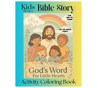 God’s Word for Little Hearts: A Bible Story & Activity Coloring Book for Kids