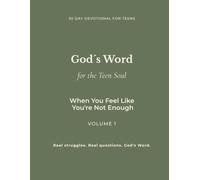 God´s Word for the Teen Soul: When You Feel Like You're Not Enough: A 30-Day Devotional for Teens
