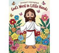 God´s Word in Little Hands: A Simple and Easy Christian´s Coloring Book for Children With Jesus and is Teachings
