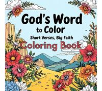 God’s Word to Color: Short Verses, Big Faith: A Simple Bible Verse Coloring Book with 42 Uplifting Prompts for All Ages