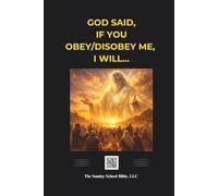 God said, If you obey/disobey Me, I will: Bible Story