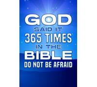 God Said it 365 Times in the Bible; DO NOT BE AFRAID: Spiritual Attraction #10