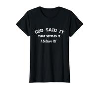 God Said It, that Settles It, I Believe it Design Value Graphic T-Shirt, Women, Black, S