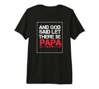 God Said Let There Be Papa Dad Mens Christian Premium T-Shirt