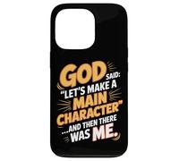 God Said Let's Make A Main Character Case for iPhone 13 Pro