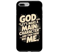 God Said Let's Make A Main Character Me Case for iPhone 7 Plus/8 Plus