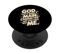 God Said Let's Make A Main Character Me PopSockets Adhesive PopGrip