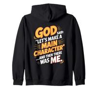 God Said Let's Make A Main Character Zip Hoodie