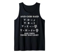 God Said Maxwell Equations and Then There was Light Physics Tank Top
