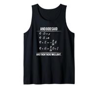 God Said Maxwell Equations and Then There was Light Tank Top