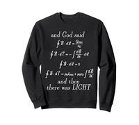 God Said Maxwell's Equations Integral Form Geeks T Shirts Sweatshirt