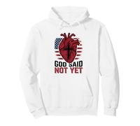 God Said Not Yet Heart Surgery Survivor Faith Pullover Hoodie