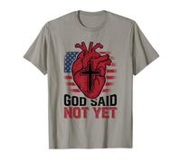 God Said Not Yet Heart Surgery Survivor Faith T-Shirt