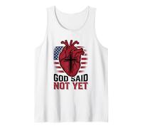 God Said Not Yet Heart Surgery Survivor Faith Tank Top