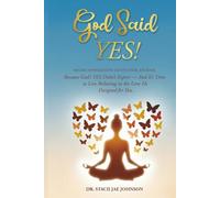 God Said YES!: 180- Day Affirmation Devotional Journal Because God's Yes Didn't Expire - and It's Time to Live Believing in the Love He Designed for You