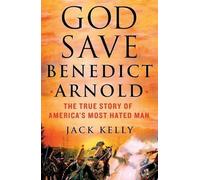 God Save Benedict Arnold
