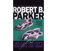 [God Save the Child (Spenser)] [By: Parker, Robert B.] [May, 1987]