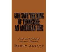 God Save The King of Tennessee: An American Life: A Portrait of Buford Pusser's Assassin