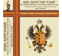 God, save the Tsar! The Hymns and Songs of the Russian Imperial Army (2).
