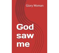 God saw me