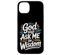 God Says Ask Me For Wisdom Faith Bible Reminder - Case for iPhone 14 Plus