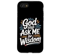 God Says Ask Me For Wisdom Faith Bible Reminder - Case for iPhone SE (2020) / 7/8