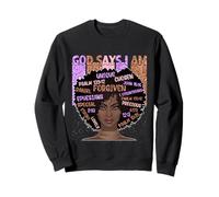 God Says I Am Black Women Christian Black History Melanin Sweatshirt