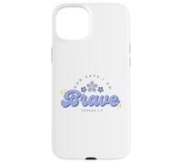 God Say's I Am Brave, Women, Youth and Girls Case for iPhone 15 Plus