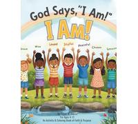 God Says, “I Am!” I AM! - A Faith Filled Coloring & Activity Book