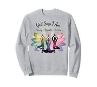 God Says I Am Strong Capable Faith Sweatshirt