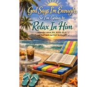 God Says I'm Enough, So I'm Going to Relax In Him