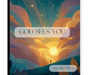 God Sees You: A Gentle Rhyming Bedtime Story About Being Seen, Known, and Loved (Wonders from Heaven)