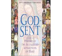 God-sent: History of the Accredited Apparitions of Mary