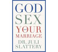 God, Sex, and Your Marriage
