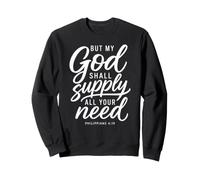 God Shall Supply All Your Need Philippians 4:19 Bible Verse Sweatshirt