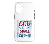 God Shed His Grace On Thee America Design Case for iPhone 16